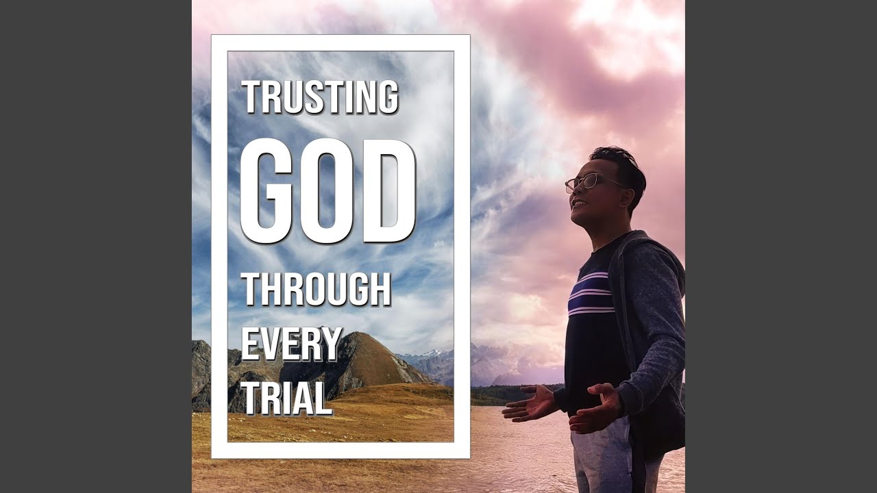 Album - Trusting God Through Every Trial